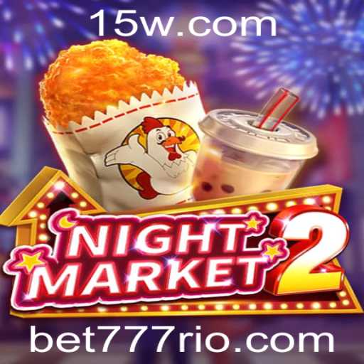 Descubra o Fascinante Mundo de NightMarket2: O Jogo de Estratégia com o Encanto de 777rio